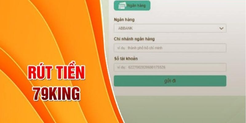 Điều kiện cần đáp ứng để thực hiện quy trình rút tiền 79king